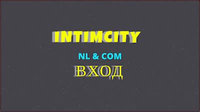 itimcity|Intimcity & 4+ Escort Sites in the Russia like Intimcity.nl.